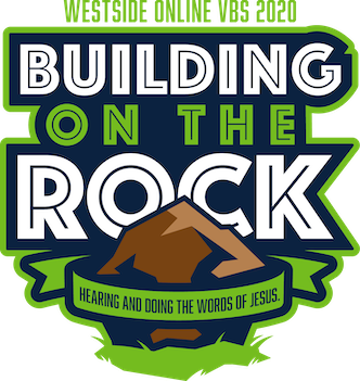Westside church of Christ Vacation Bible School 2020: Building on the Rock