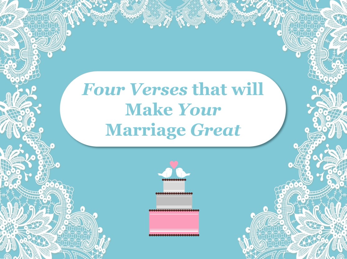Four Verses that will Make Your Marriage Great