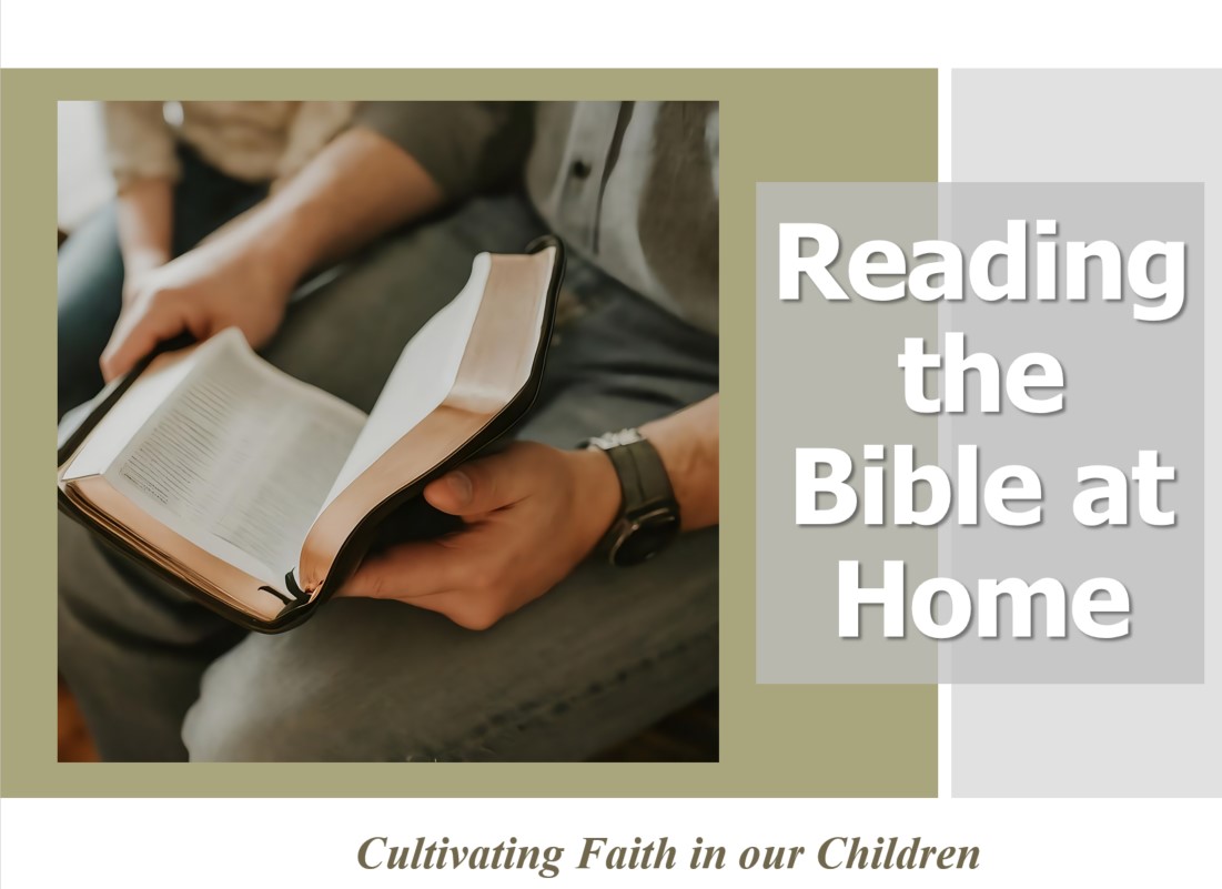Reading the Bible at Home - Cultivating Faith in our Children