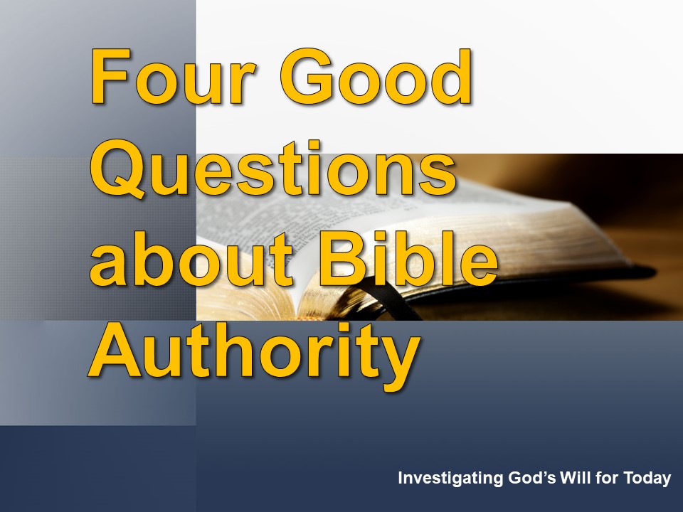 Four Questions about Bible Authority